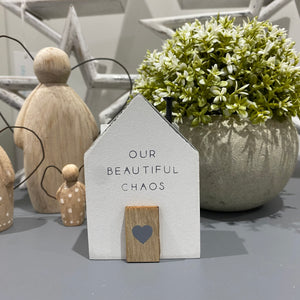Our Beautiful Chaos - Mini wooden House