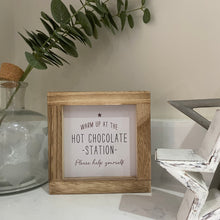 Load image into Gallery viewer, Warm up at the Hot Chocolate Station Sign