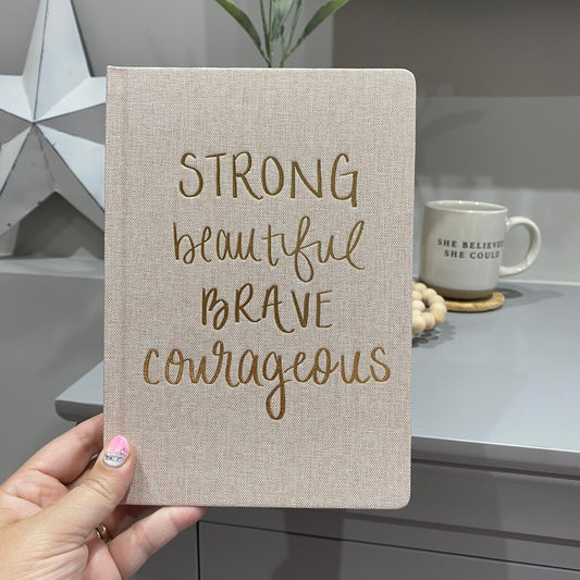 Strong, Beautiful, Brave, Courageous Fabric Journal