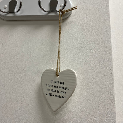 I can't say I Love You Enough Hanging Heart