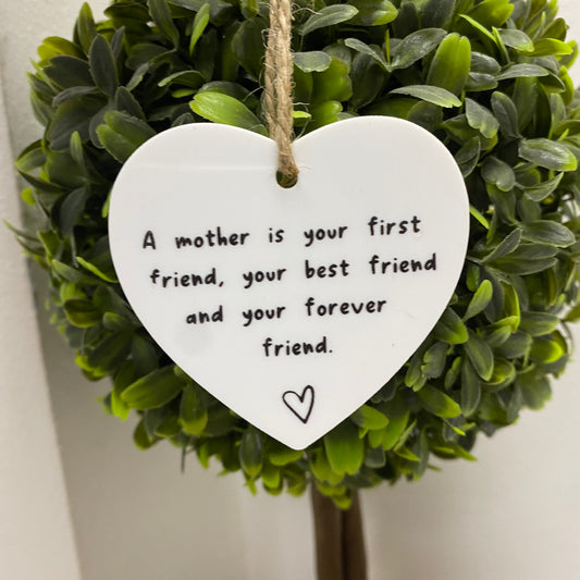 A mother is your first friend acrylic hanging heart