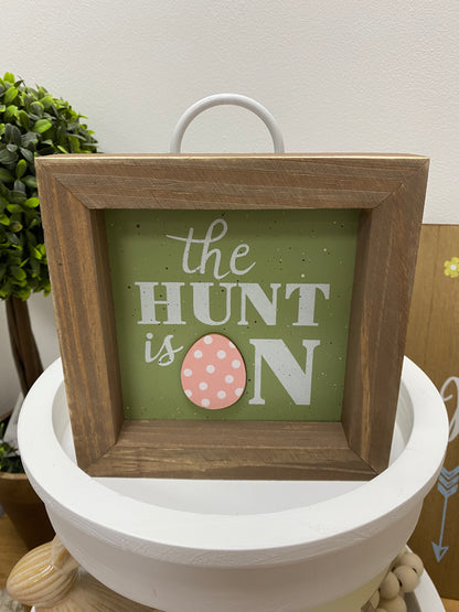 The Hunt is On wooden sign