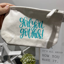 Load image into Gallery viewer, Girl you got this Small zip up cotton bag