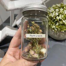 Load image into Gallery viewer, Thanks a bunch jar of dried flowers