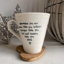 Load image into Gallery viewer, Remember you are braver than you believe porcelain mug